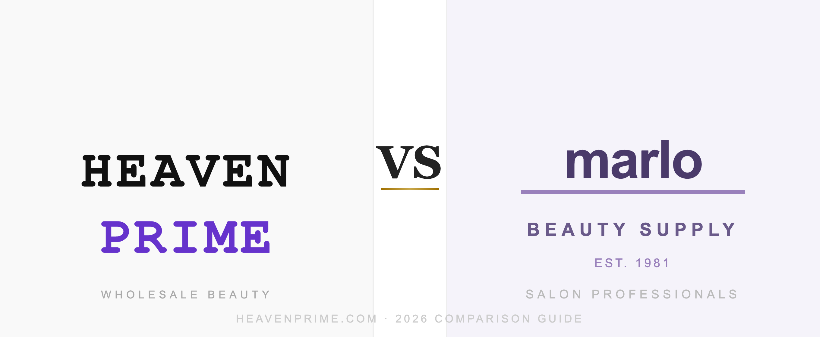 HeavenPrime vs Marlo Beauty Supply wholesale beauty distributor comparison 2026You said: HeavenPrime vs Marlo Beauty Supply: A Wholesale Comparison